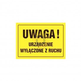 Uwaga! Urządzenie wyłączone z ruchu