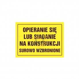 Opieranie się lub siadanie na konstrukcji surowo zabronione